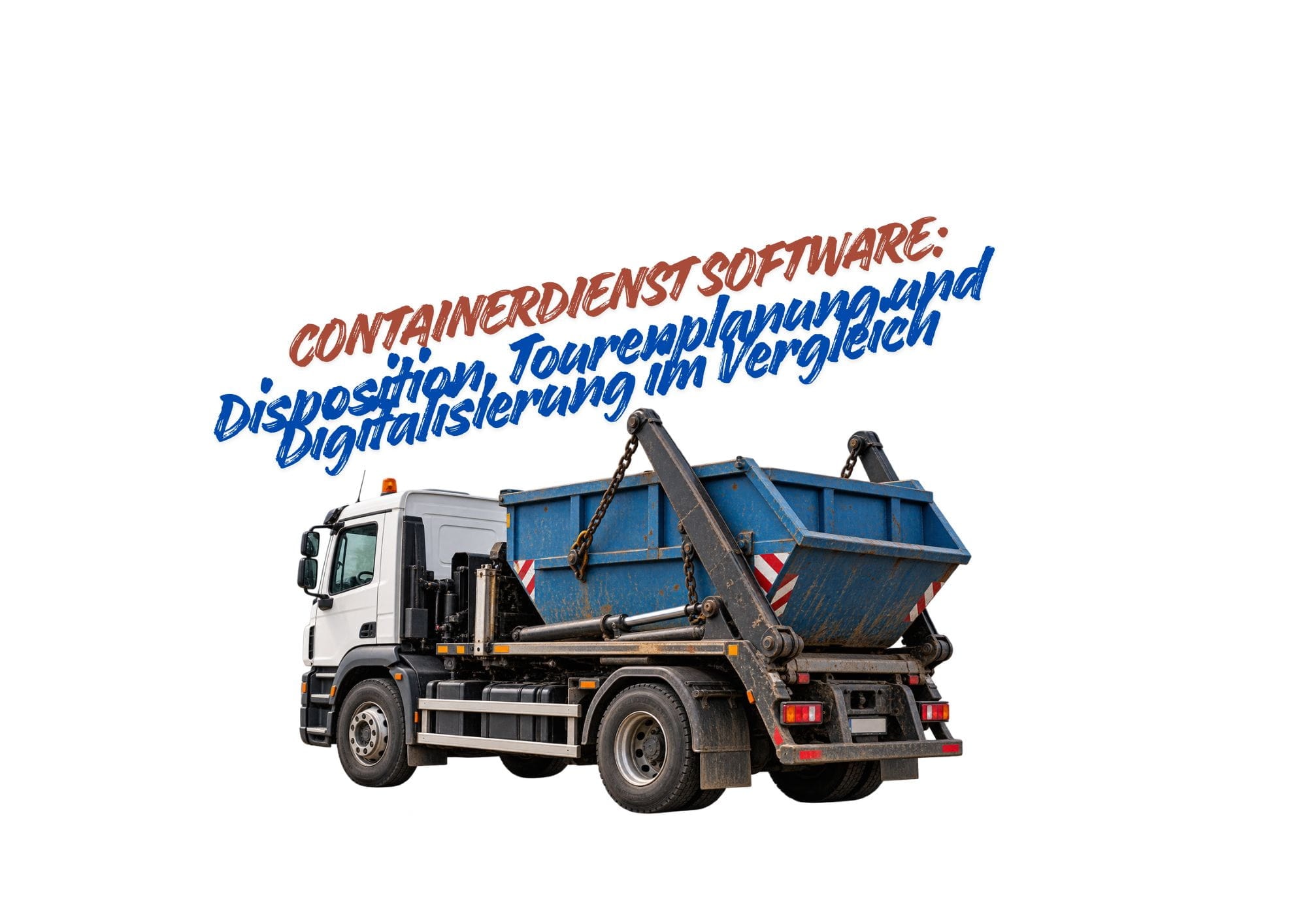 Containerdienst Software: Disposition, Tourenplanung und Digitalisierung im Vergleich