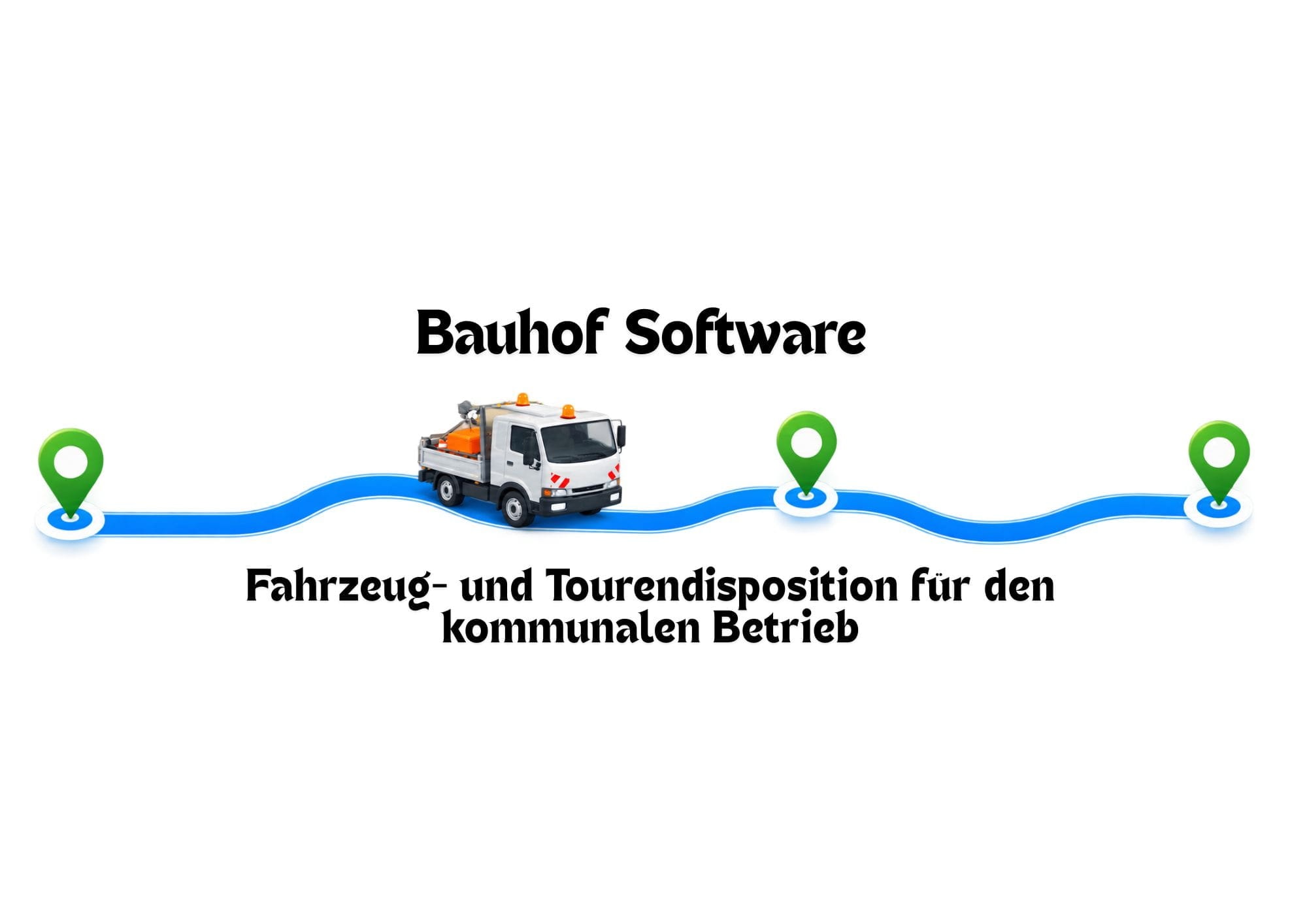 Bauhof Software: Fahrzeug- und Tourendisposition für den kommunalen Betrieb